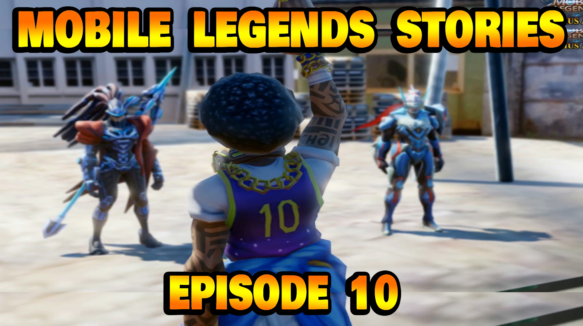 Mobile Legends Stories Episode 10