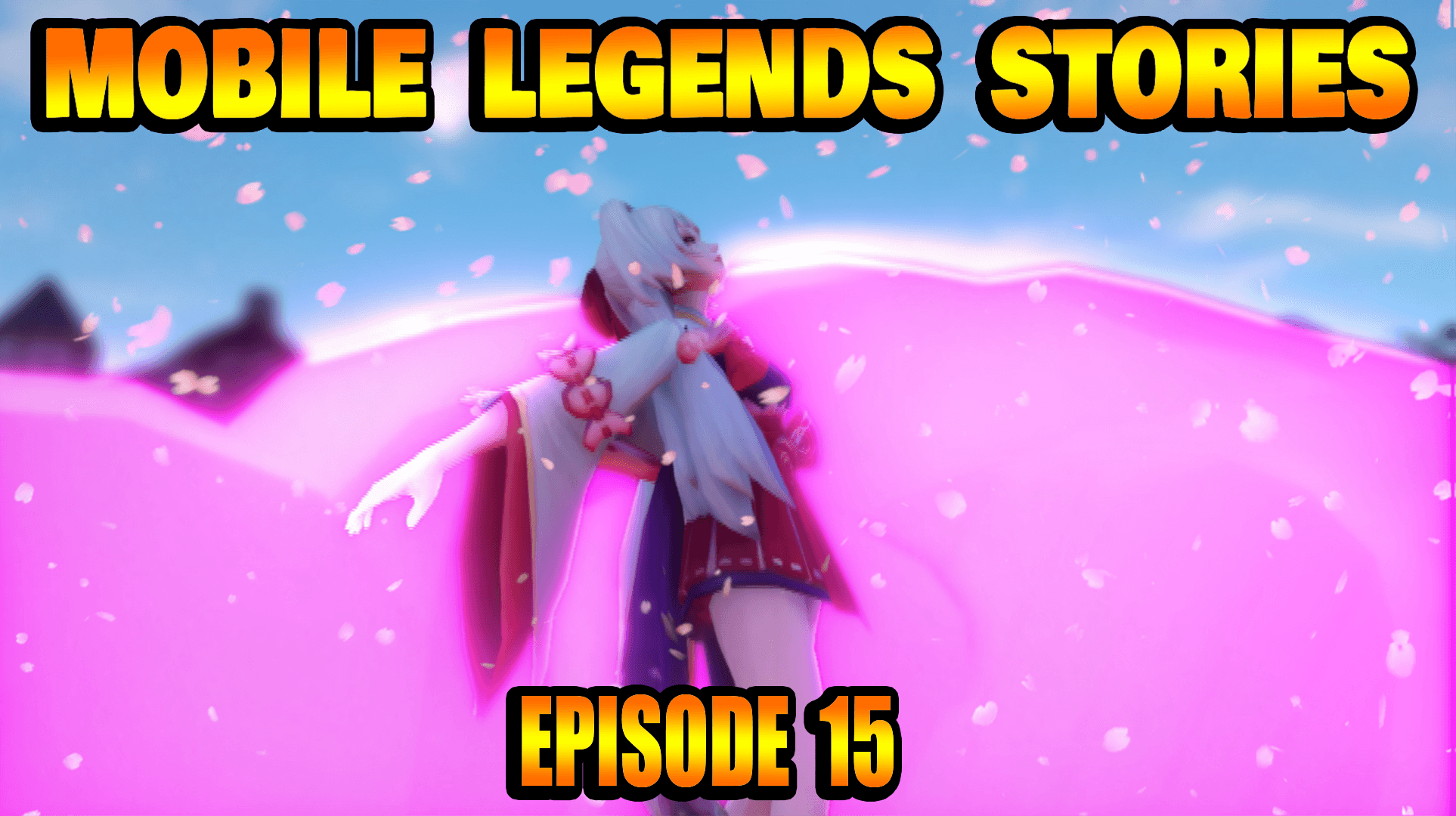 Mobile Legends Stories Episode 15